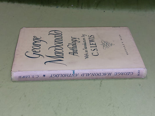 George Macdonald Anthology (1946) [Geoffrey Bles] 1st Ed Hb/Dj Intro By CS Lewis1