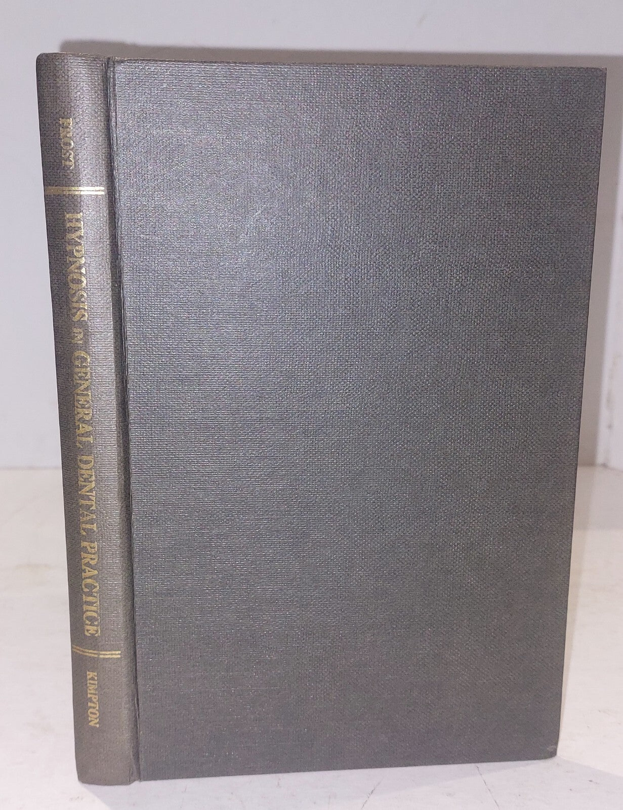 Hypnosis in General Dental Practice By Thomas W Frost (1959) Hb Book0