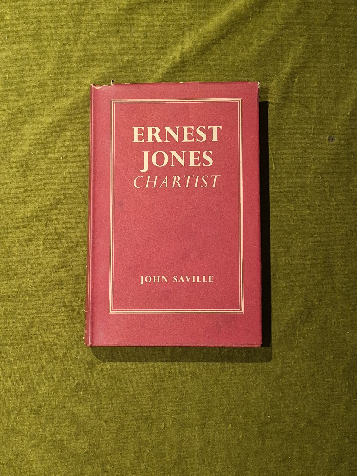 Ernest Jones : Chartist - John Saville , Lawrence and Wishart 1952 1st HB DJ0