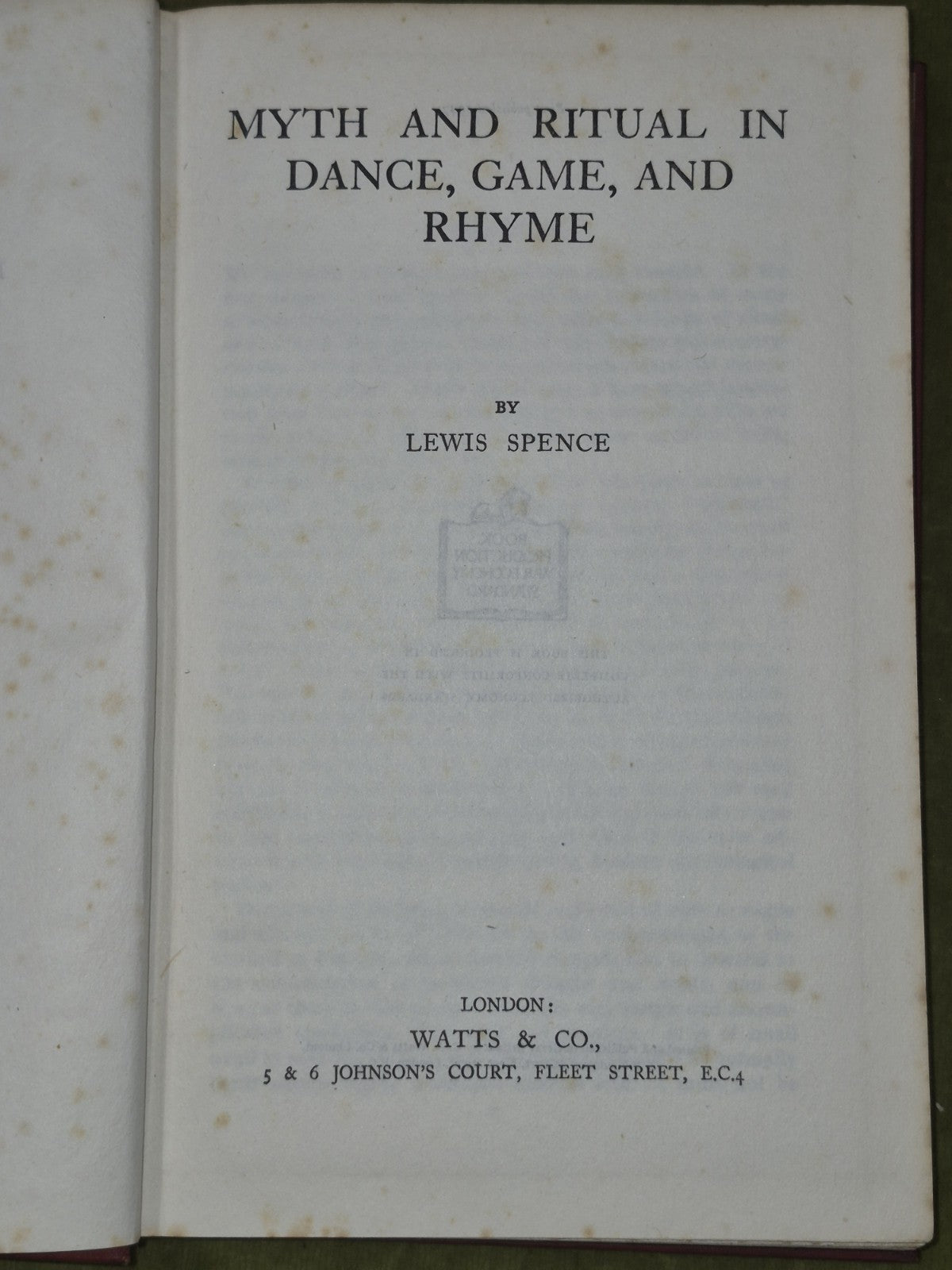 Myth And Ritual In Dance,  Game, And Rhyme - Lewis Spence. 1947.4