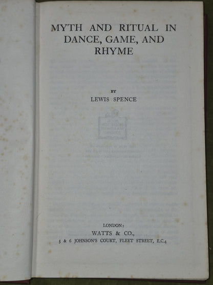 Myth And Ritual In Dance,  Game, And Rhyme - Lewis Spence. 1947.4