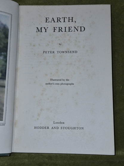 Peter Townsend Earth My Friend 1959 Hodder & Stoughton HB jacket First4