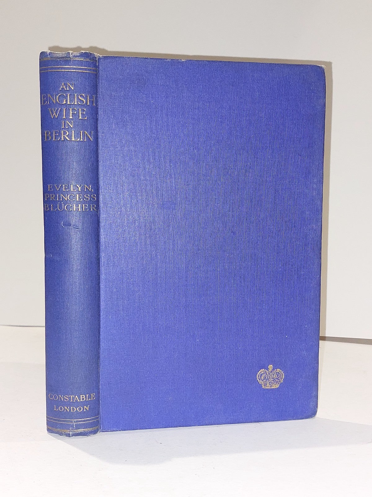 An English Wife in Berlin by Evelyn Princess Blucher, (1920) Eighth Impression0