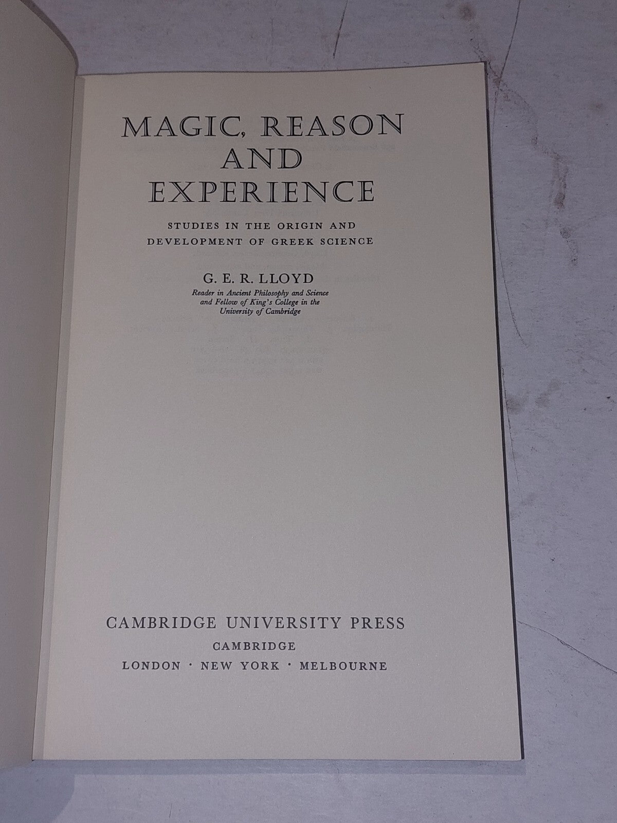 Magic, Reason and Experience: Studies in the Origin... By G.Lloyd (1979) Pb Book2