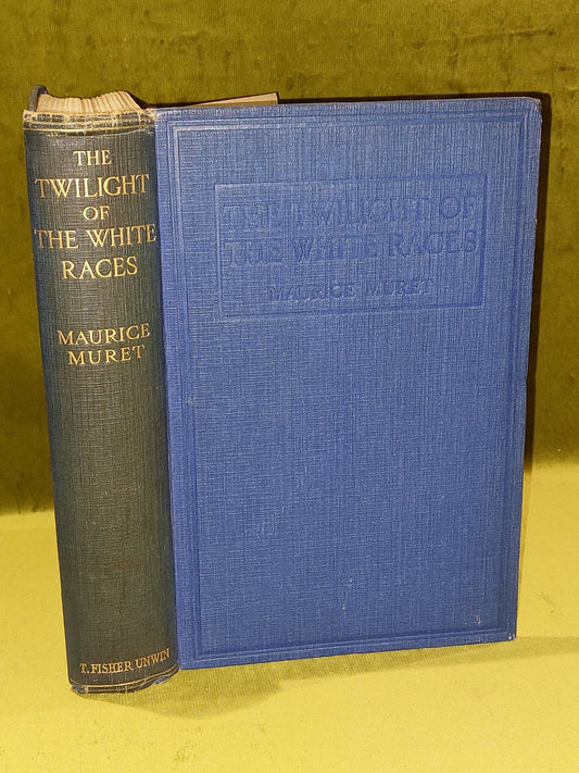 The Twilight of the White Races (1926) 1st Edition HB Maurice Muret0