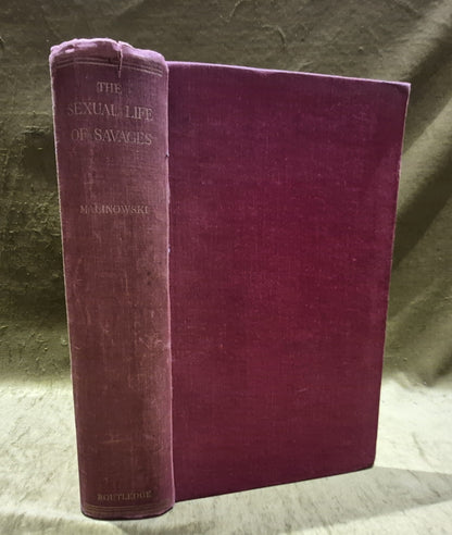 The Sexual Life of Savages; Bronislaw Malinowski; 3rd Edition 19320