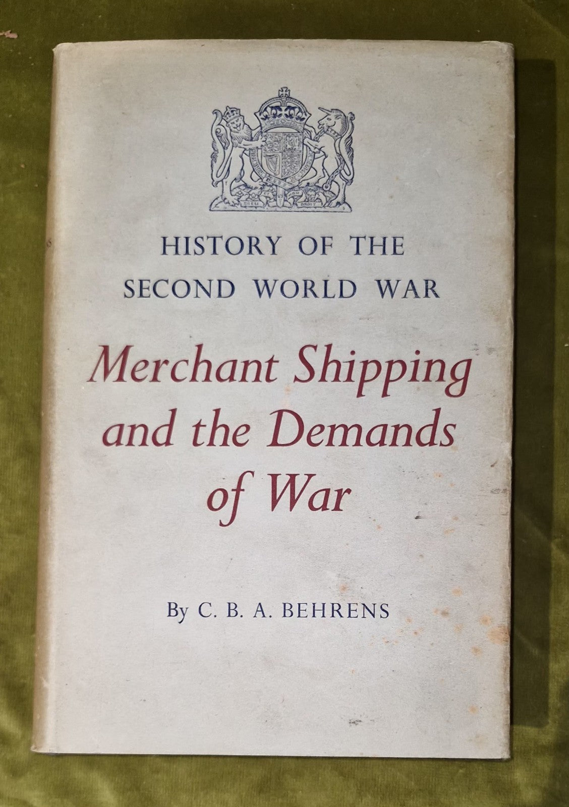 History Of The Second World War - Merchant Shipping And the Demands of War HMSO0