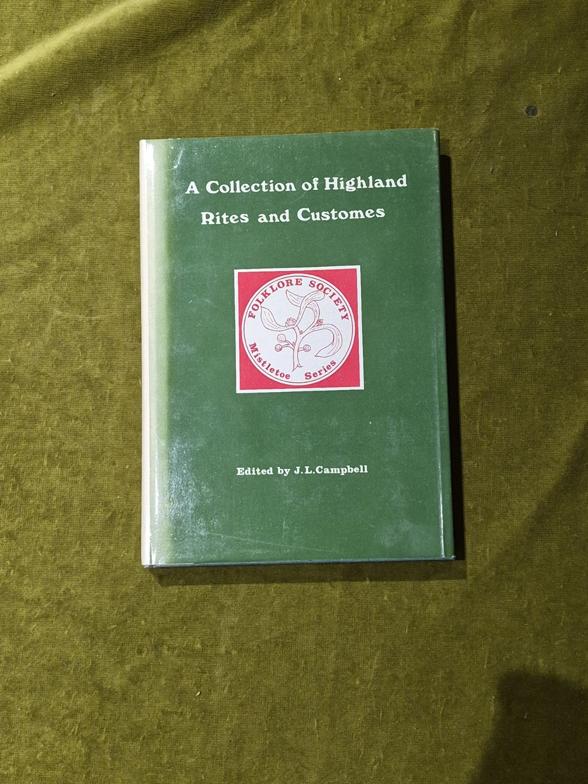 A Collection of Highland Rites and Customes - Edward Lhuyd , J. L. Campbell0