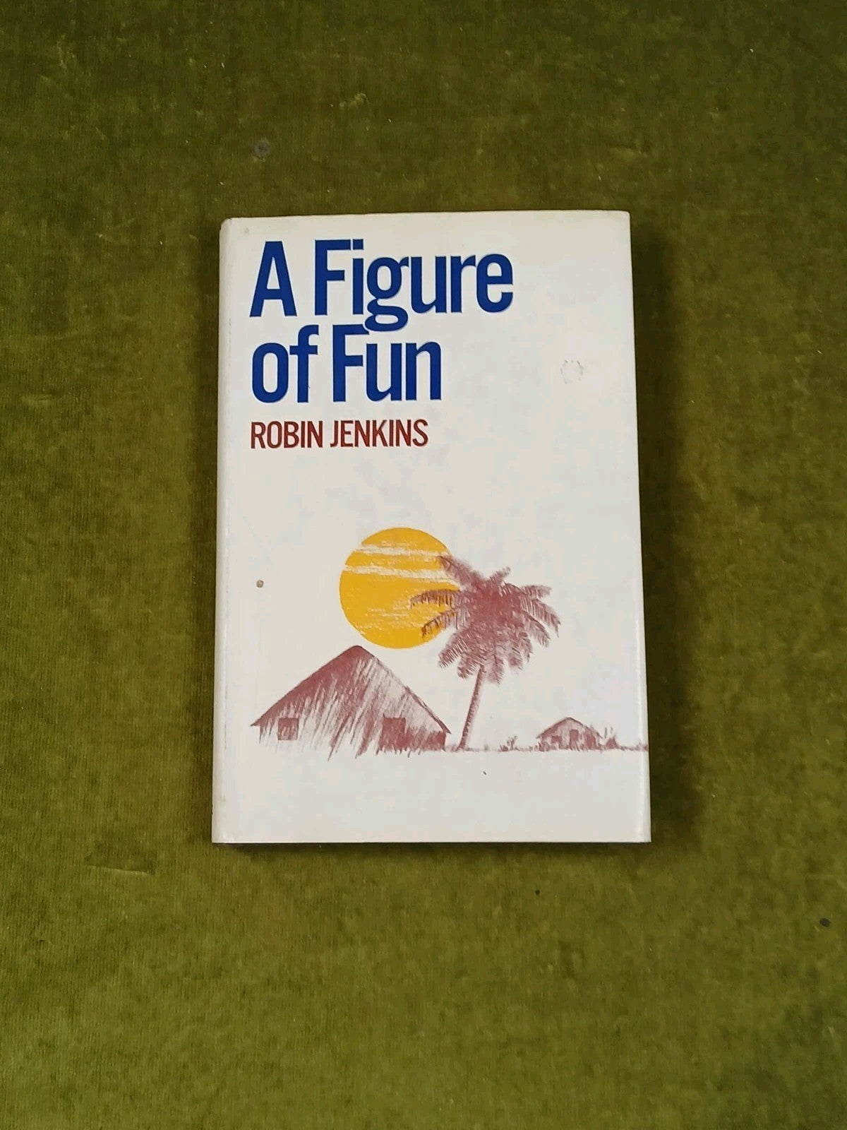Robin Jenkins - A Figure of Fun 1974 Gollancz 1st Edition HB DJ0