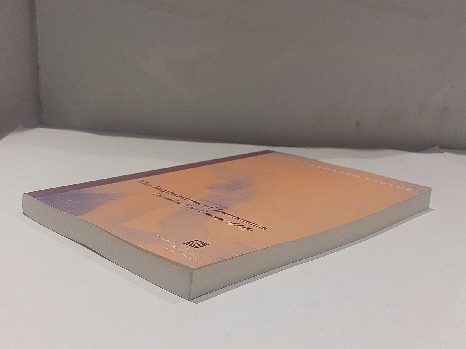 Implications of Immanence : Toward a New Concept of Life (2006) L. Lawlor Pb3