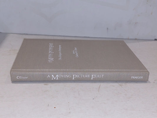 A Moving Picture Feast: The Filmgoer's Hemingway by Charles Oliver Hb Book1