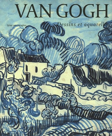 Van Gogh: Dessins et aquarelles