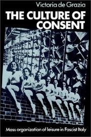 The Culture of Consent: Mass Organisation of Leisure in Fascist Italy
