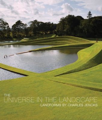 The Universe in the Landscape: Landforms by Charles Jencks