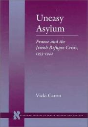 Uneasy Asylum: France and the Jewish Refugee Crisis, 1933-1942