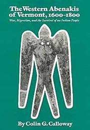 The Western Abenakis of Vermont, 1600-1800: War, Migration, and the Survival of an Indian People