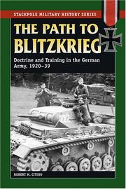 The Path to Blitzkrieg: Doctrine and Training in the German Army, 1920-39