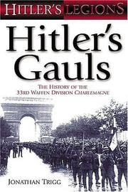 Hitler's Gauls: The History of the 33rd Waffen Division Charlemagne