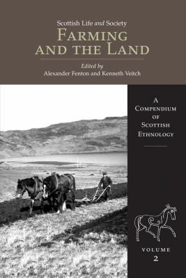 Farming and the Land: Scottish Life and Society v. 2