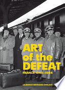 Art of the Defeat: France 1940-1944