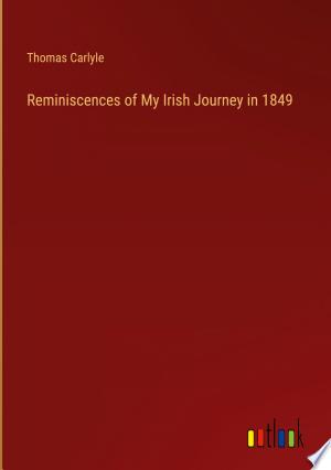 Reminiscences of My Irish Journey in 1849