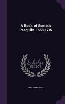 A Book of Scottish Pasquils (1568- 1715)