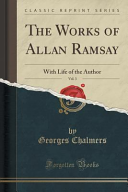 Works of Allan Ramsay (Vol. 1- 3)