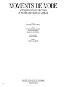 Moments de mode à travers les collections du Musée des arts de la mode