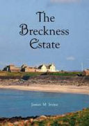 The Breckness Estate: A History of Its Lairds, Tenants and Farms, and Skaill House