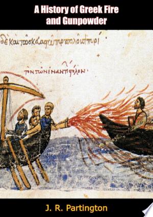 History of Greek Fire and Gunpowder