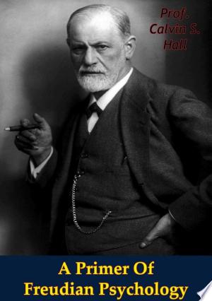 A Primer of Freudian Psychology