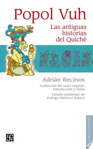 Popol Vuh. the Sacred Book of the Ancient Quiche Maya