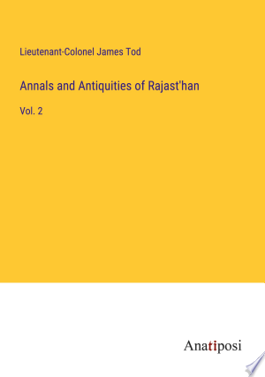 Annals and Antiquities of Rajast'han (Vol. 1&2)