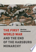 The End of Austria- Hungary