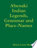 Abenaki Indian Legends, Grammar and Place Names