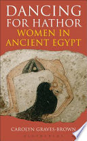 Dancing for Hathor: Women in Ancient Egypt