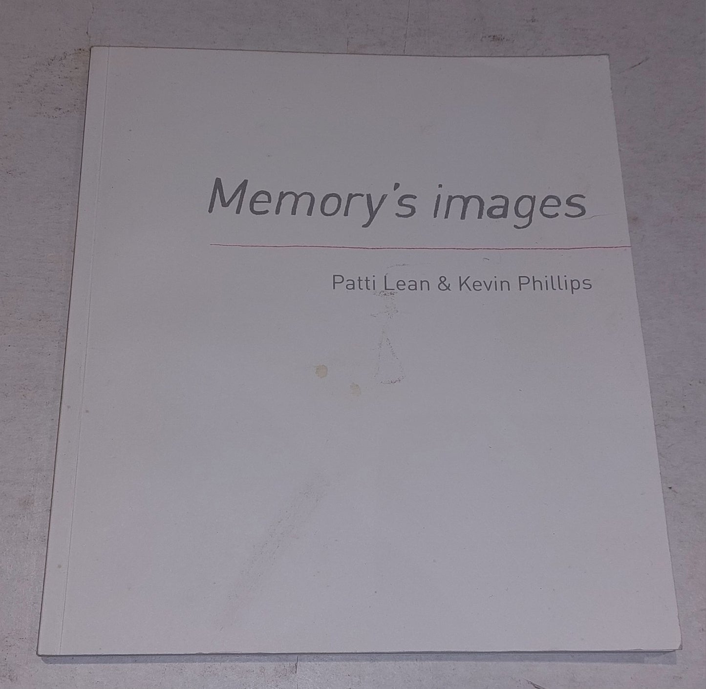 Memory's Images By Patti Lean & Kevin Phillips SIGNED Pb Book0