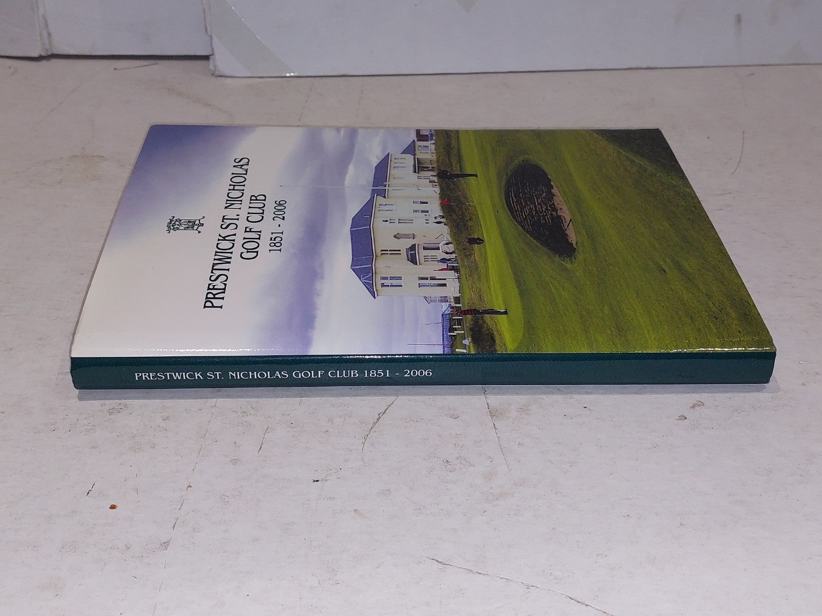 Prestwick St Nicholas Golf Club 1851 - 2006 History Book VGC Hardback 1