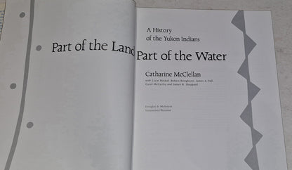Part of the Land, Part of the Water Catharine McClellan (1987) Hb Book4