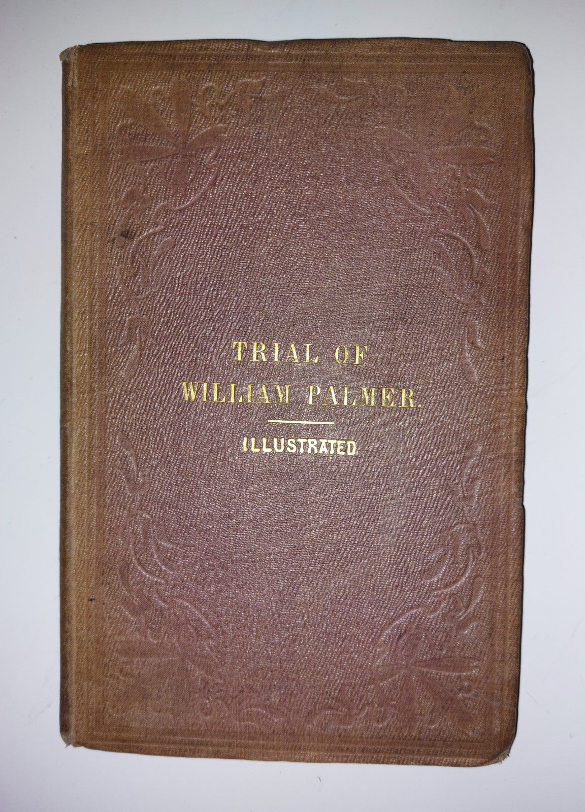 TRIAL OF WILLIAM PALMER, WARD & LOCK, Times Report. 1856, 1st Ed. HB Illustrated0