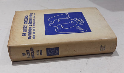 The Pacifist Conscience / Edited by Peter Mayer (1966) First Edition Hb Book1