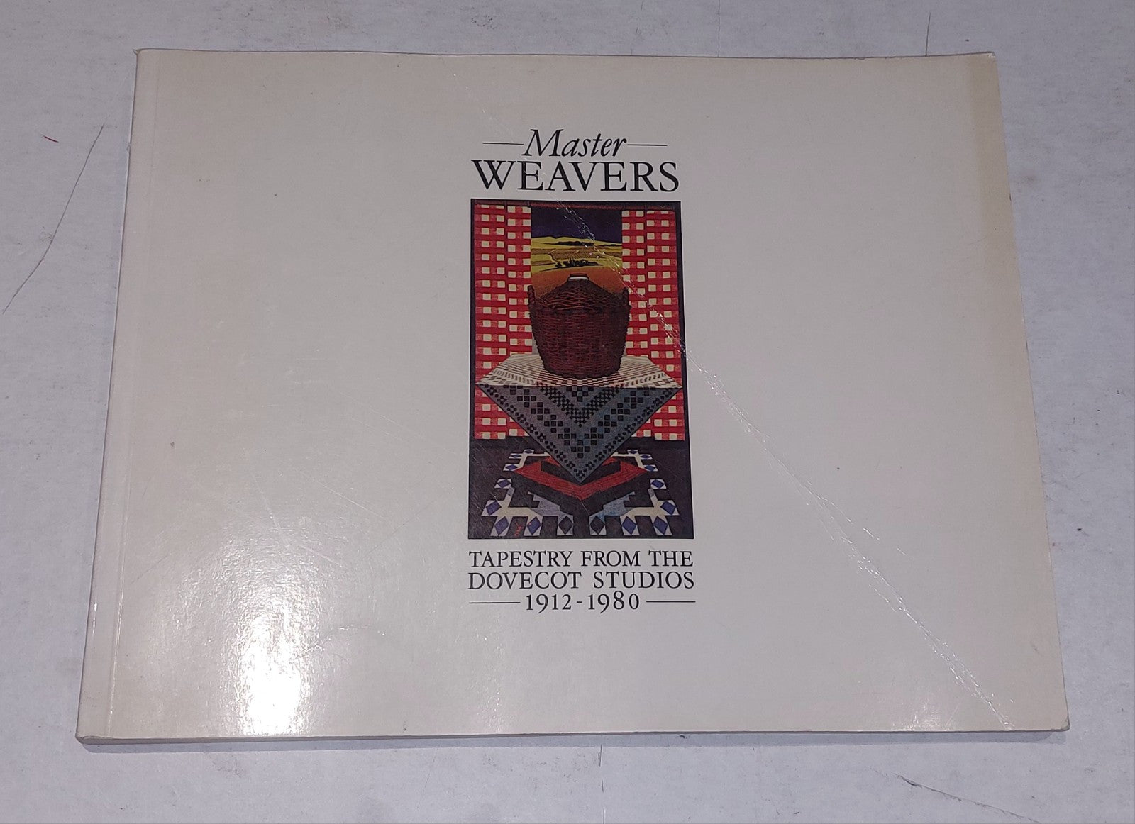 Master Weavers, Tapestry from the Dovecot Studios, 1912-1980 Pb Book0