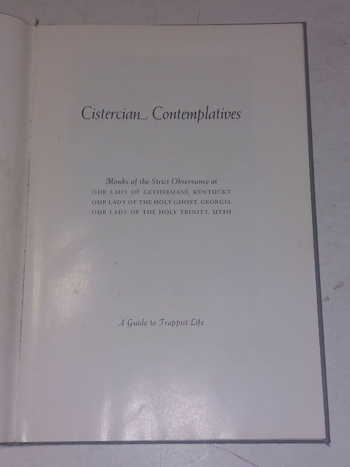 Cistercian Contemplatives [Our Lady Of Gethsemani 18481948] Hb Book5