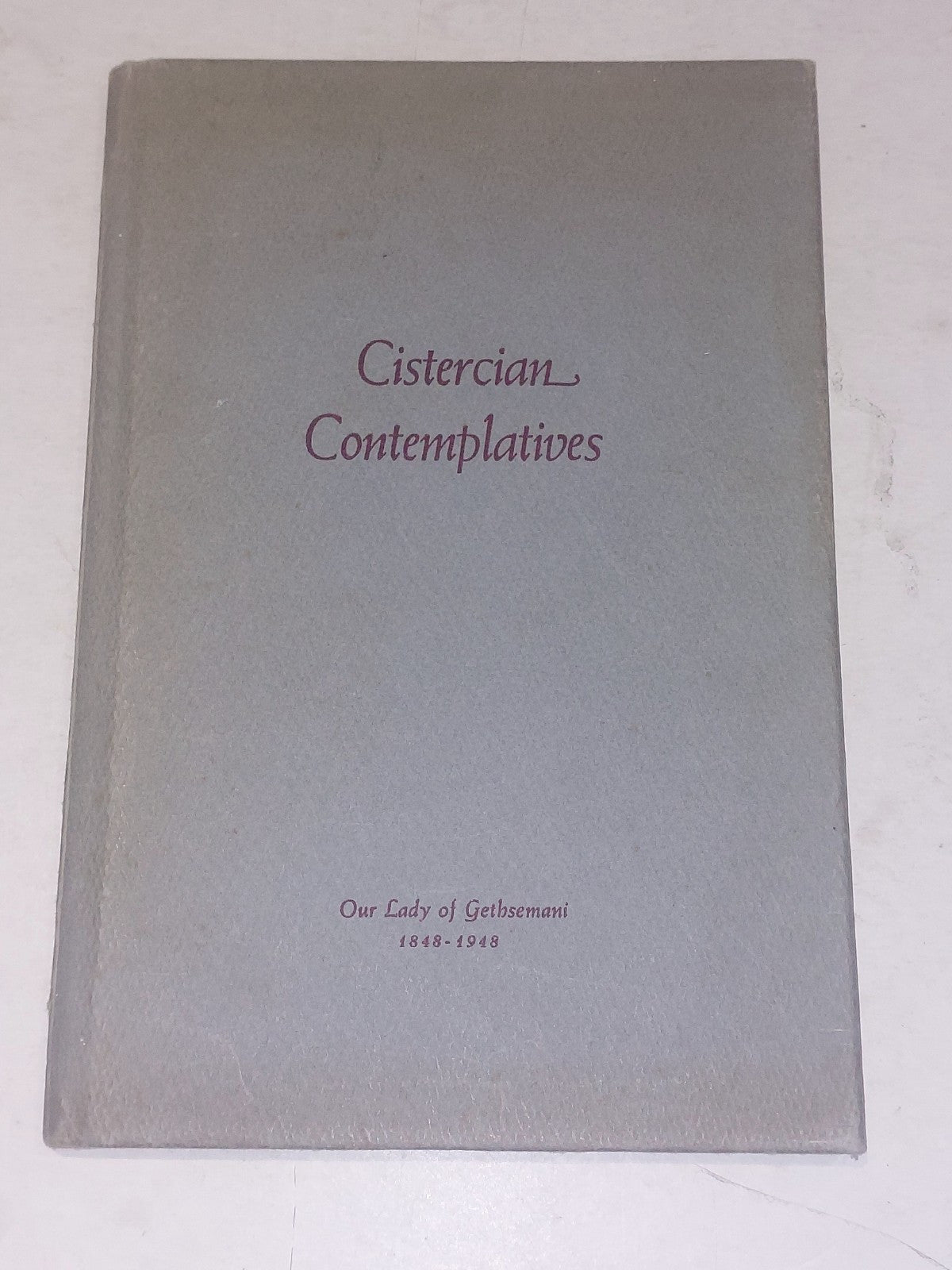 Cistercian Contemplatives [Our Lady Of Gethsemani 18481948] Hb Book0