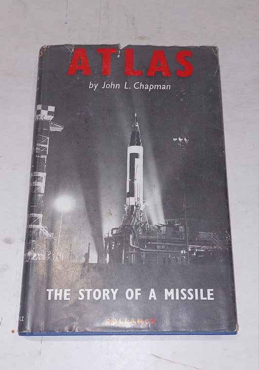 Atlas: Story Of A Missle, John Chapman (1960) [Victor Gollancz] 1st Ed Hb & DJ 0
