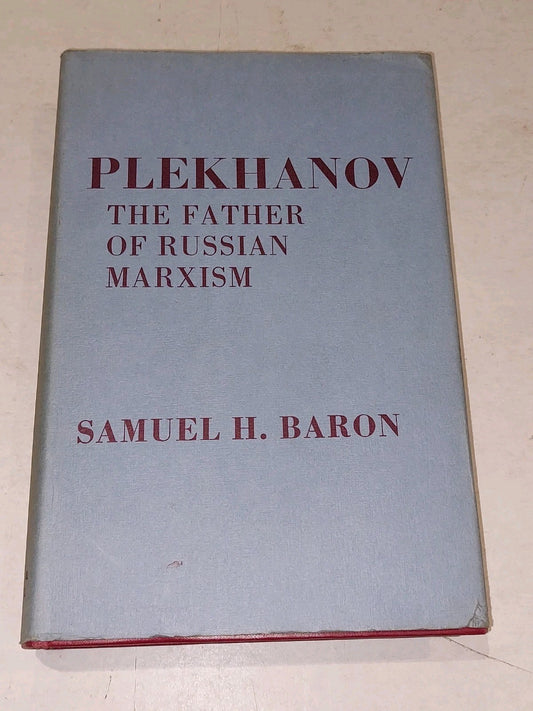 Plekhanov The Father Of Russian Marxism by Samuel H. Baron (1963) hb book0