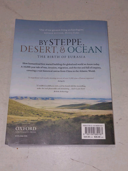 By Steppe, Desert, and Ocean: The Birth of Eurasia by Barry Cunliffe (2017) Pb2