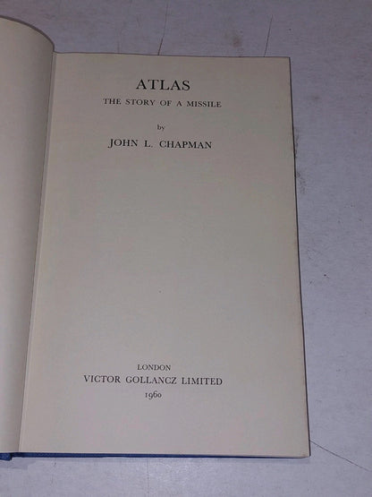 Atlas: Story Of A Missle, John Chapman (1960) [Victor Gollancz] 1st Ed Hb & DJ 4