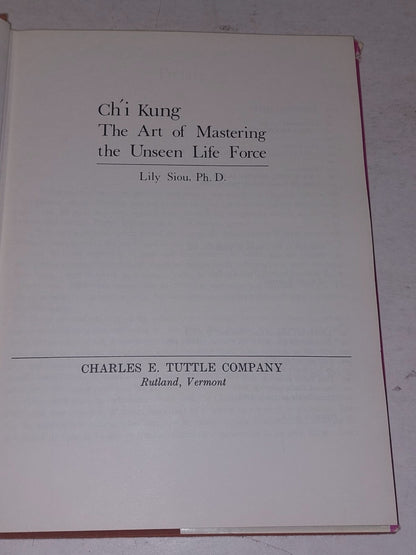 Ch'I Kung: The Art of Mastering the Unseen Life Force, Lily Siou HB Book With Dj4