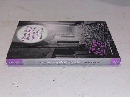 A Counter-History of Crime Fiction: Supernatural, Gothic.. Mauricio Ascari Hb 2